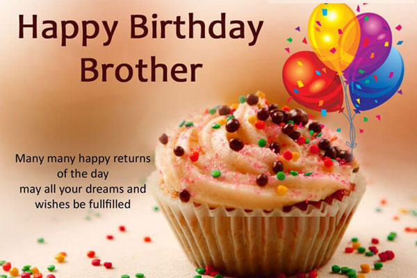 Lời chúc mừng sinh nhật anh trai thật hay và ý nghĩa